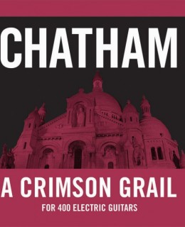 Rhys Chatham - A Crimson Grail