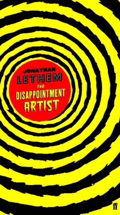 The Disappointment Artist — Jonathan Lethem