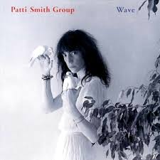Patti Smith group - Wave