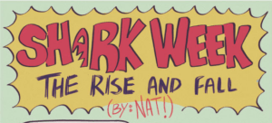 SHARK WEEK: The Rise and Fall