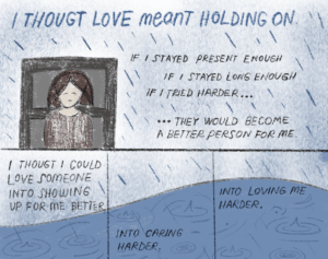 You can’t love someone into loving you back